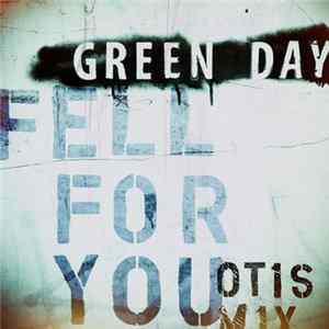 Green Day - Fell For You (Otis Mix) FLAC
