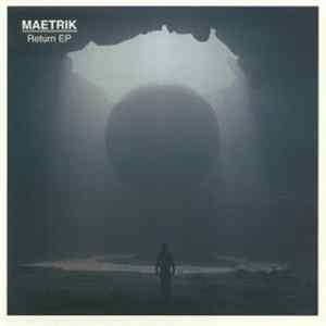 Maetrik - Return EP FLAC