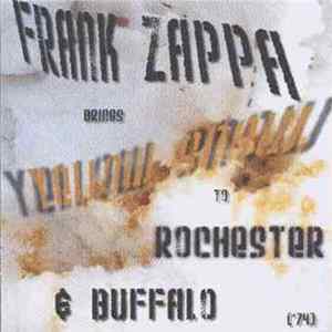 Frank Zappa - Frank Zappa Brings Yellow Snow To Rochester & Buffalo (14/15-11-1974) FLAC
