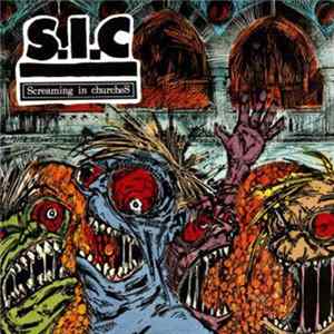 S.I.C - Screaming In Churches FLAC