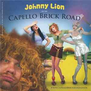 Johnny Lion - Johnny Lion On The Capello Brick Road FLAC
