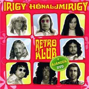Irigy Hónaljmirigy - Retro Klub FLAC