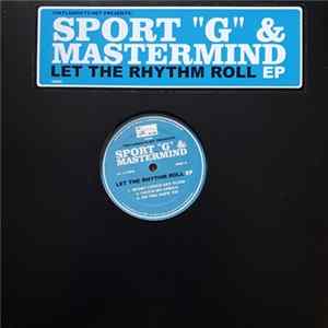 Sport "G" & Mastermind - Let The Rhythm Roll EP FLAC