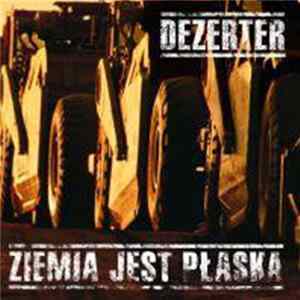 Dezerter - Ziemia Jest Płaska FLAC