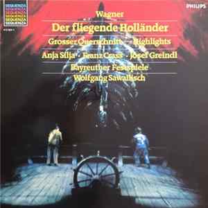 Richard Wagner - Anja Silja, Franz Crass, Josef Greindl, Bayreuther Festspiele, Wolfgang Sawallisch - Der Fliegende Holländer (Grosser Querschnitt - Highlights) FLAC