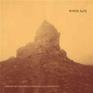 Minor Alps - Minor Alps: Songs By Matthew Caws (Of Nada Surf) & Juliana Hatfield FLAC