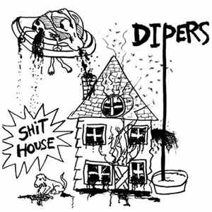 Dipers - Shit House FLAC