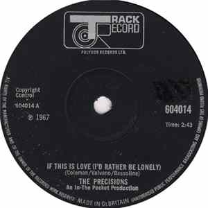 The Precisions - If This Is Love (I'd Rather Be Lonely) FLAC