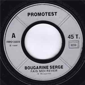 Bougarine Serge - Fais Moi Rever FLAC