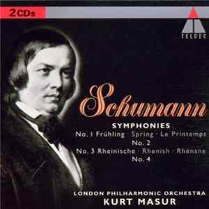 Robert Schumann, Kurt Masur - Schumann: Symphonies Nos. 1–4 FLAC