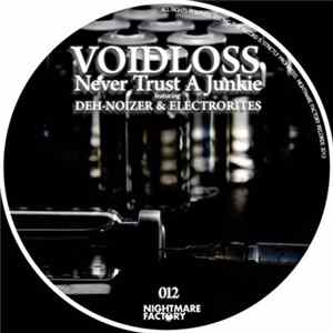 Voidloss - Never Trust A Junkie FLAC