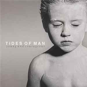 Tides of Man - Young And Courageous FLAC