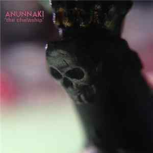 Anunnaki - The Chelaship FLAC