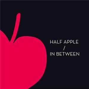 Half Apple - In Between FLAC