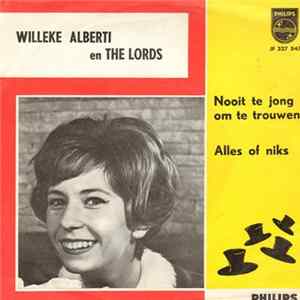 Willeke Alberti En The Lords - Nooit Te Jong Om Te Trouwen / Alles Of Niks FLAC
