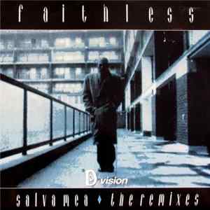 Faithless - Salva Mea (The Remixes) FLAC
