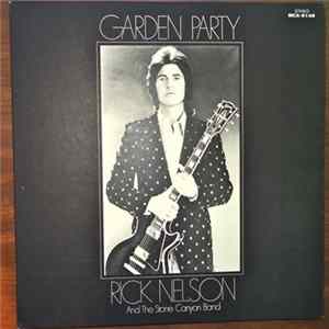 Rick Nelson & The Stone Canyon Band - Garden Party FLAC