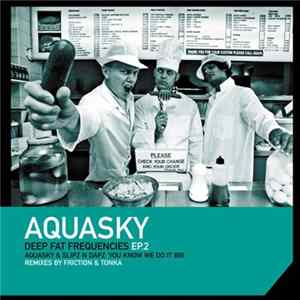 Aquasky & Slipz N Dapz - Deep Fat Frequencies EP.2 FLAC