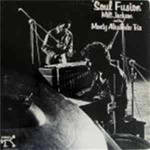 Milt Jackson And The Monty Alexander Trio - Soul Fusion FLAC