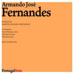 Armando José Fernandes, Trio Bomtempo - Sonata A Tre - Quarteto Com Piano/Piano Quartet FLAC