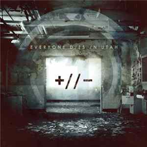 Everyone Dies In Utah - Polarities FLAC