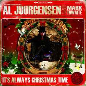 Al Jourgensen And Mark Thwaite - It's Always Christmas Time FLAC