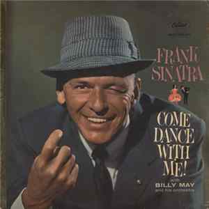 Frank Sinatra With Billy May And His Orchestra - Come Dance With Me! FLAC