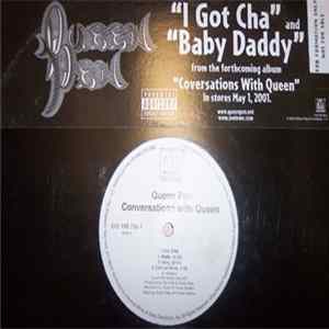 Queen Pen - I Got Cha / Baby Daddy FLAC