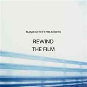 Manic Street Preachers - Rewind The Film FLAC