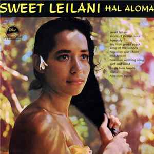 Hal Aloma And His Orchestra - Sweet Leilani FLAC