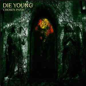 Die Young - Chosen Path FLAC