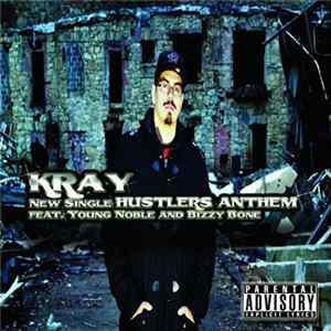 Kray Feat. Young Noble & Bizzy Bone - Hustlers Anthem FLAC