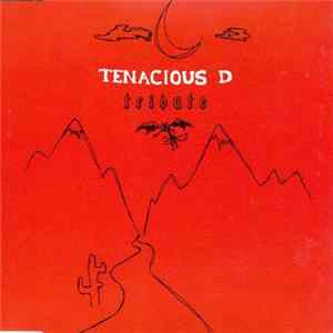 Tenacious D - Tribute FLAC