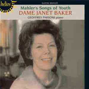 Mahler - Dame Janet Baker, Geoffrey Parsons - Mahler's Songs Of Youth FLAC