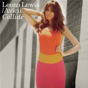 Leona Lewis / Avicii - Collide FLAC