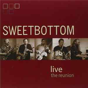 Sweetbottom - Live The Reunion FLAC