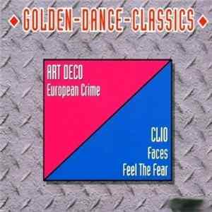 Art Deco / Clio - European Crime / Faces / Feel The Fear FLAC
