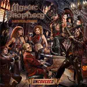 Mystic Prophecy - Monuments Uncovered FLAC
