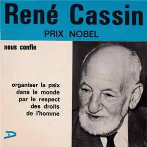 René Cassin - Organiser La Paix Dans Le Monde Par Le Respect Des Droits De I'homme FLAC