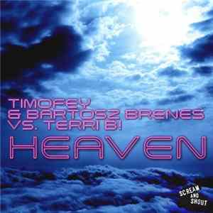 Timofey & Bartosz Brenes Vs. Terri B! - Heaven FLAC