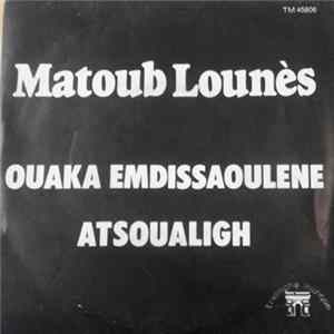 Matoub Lounes - Ouaka Emdissaoulene FLAC