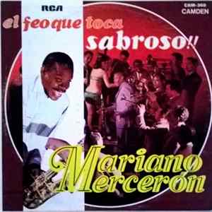 Mariano Mercerón Y Su Orquesta - El Feo Que Toca Sabroso!! FLAC