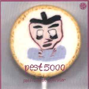 Pest 5000 - Patti Christ Superstar FLAC