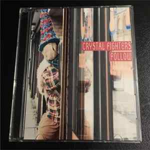 Crystal Fighters - Follow FLAC