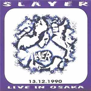 Slayer - Live In Osaka 13.12.1990 FLAC