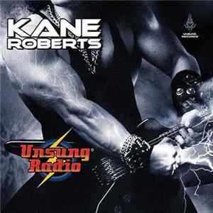 Kane Roberts - Unsung Radio FLAC