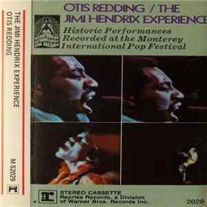 Otis Redding / The Jimi Hendrix Experience - Historic Performances Recorded At The Monterey International Pop Festival FLAC