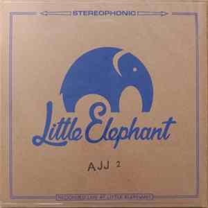 AJJ - Little Elephant Sessions 2 FLAC