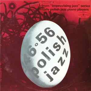 Various - Polish Jazz 1946-1956 vol. 4 – From "Improvising Jazz" Series, Early Polish Jazz Piano Players – Polish Jazz Archive Series FLAC