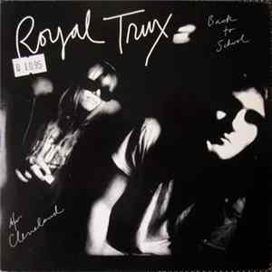 Royal Trux - Back To School / Cleveland FLAC
